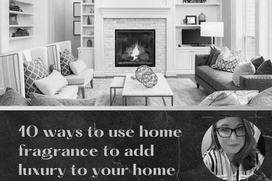 10 Ways to Use Home Fragrance to Add Luxury to Your Day - The Cornish Scent Company
